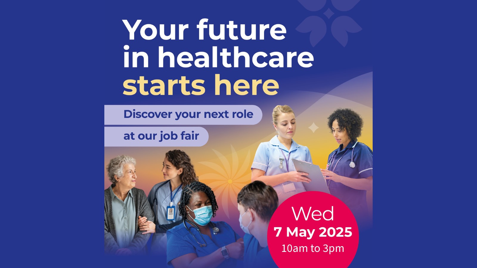 NHS and Social Care Job Fair - Wednesday 7th May 10am to 3pm